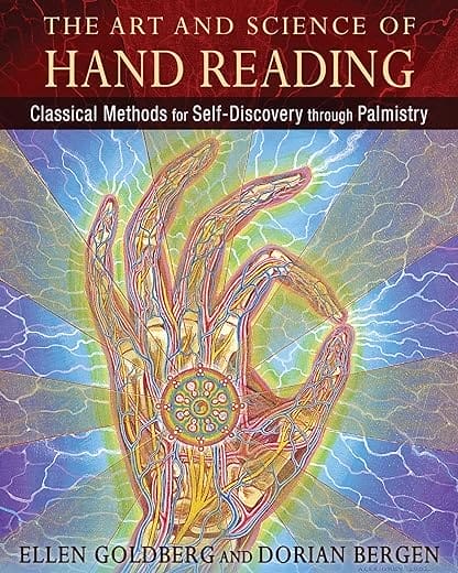 The Art and Science of Hand Reading: Classical Methods for Self-Discovery through Palmistry by Ellen Goldberg (2016-02-06)